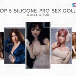 top-5-ilicone-pro-sex-dolls